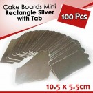 Mini Rectangular Silver With Tab Cake Board 10X5.5cm 100units